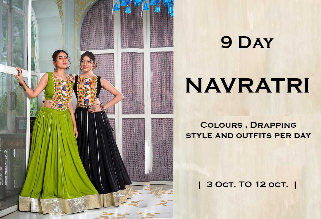 9 day navratri Lehenga outfit suggestion with colours from 3 october to 12 october